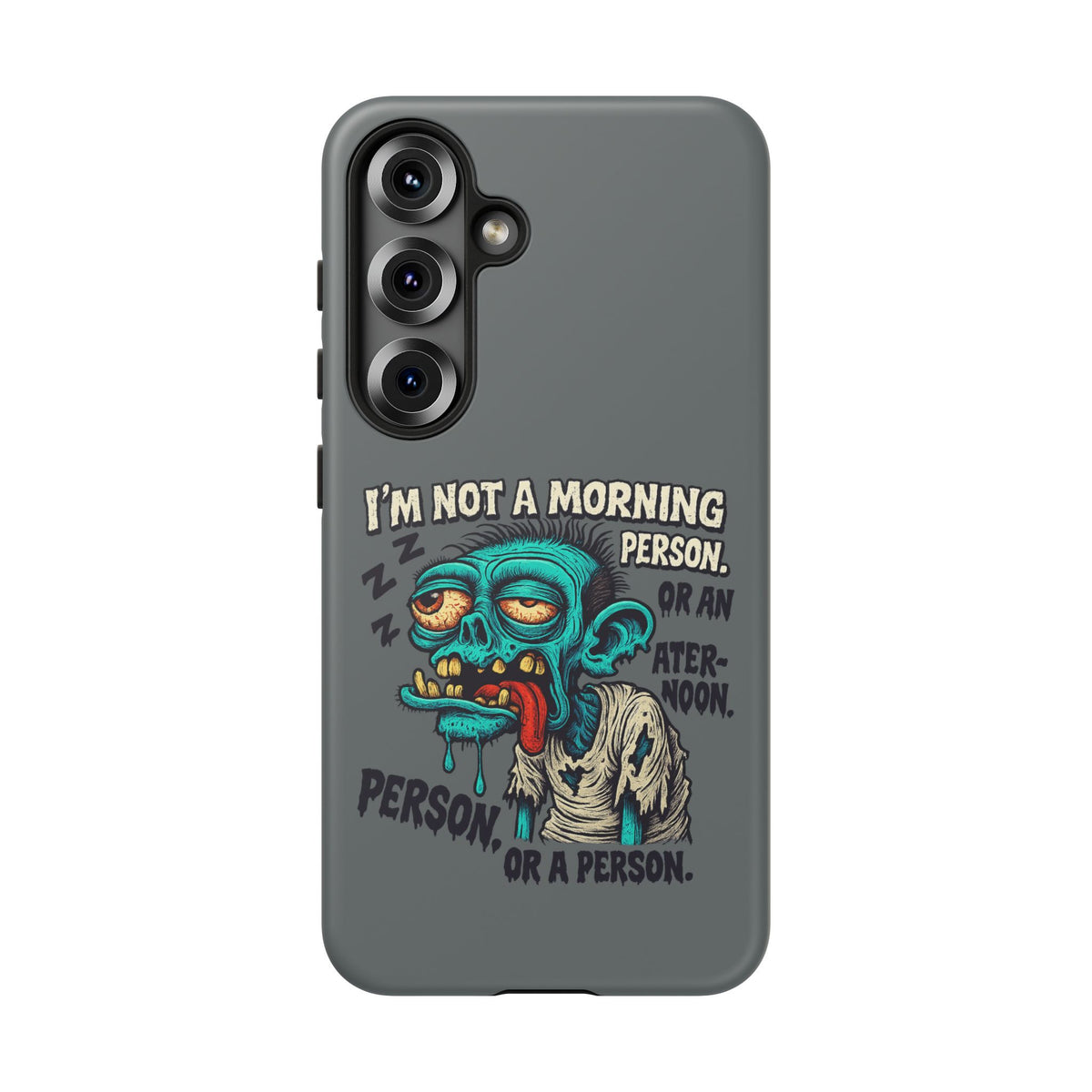 Funny Zombie Phone Case — "I'm Not a Morning Person" Graphic Tough Case