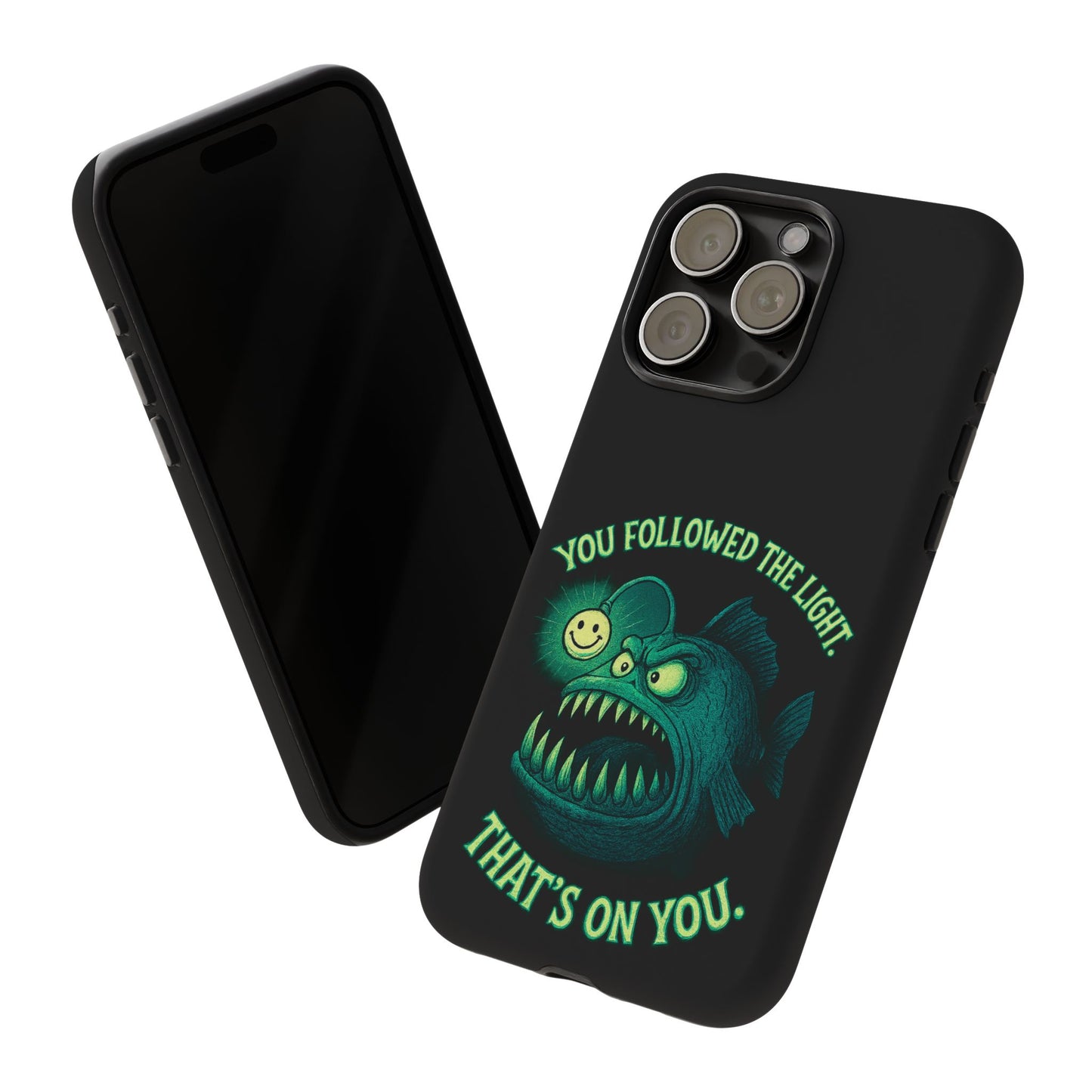 Anglerfish Phone Case – “You Followed The Light, That’s On You” Glow Horror Protective Case