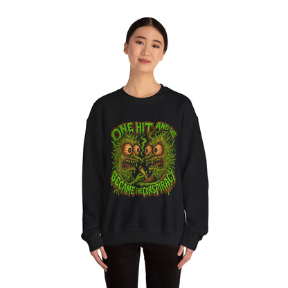 One Hit and We Became the Conspiracy Crewneck