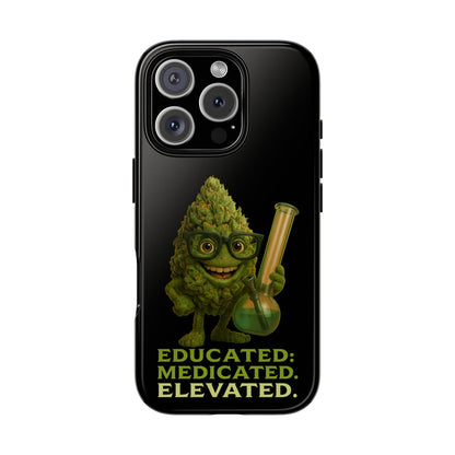 Phone Case — "Educated. Medicated. Elevated." Cute Bud Scientist Design