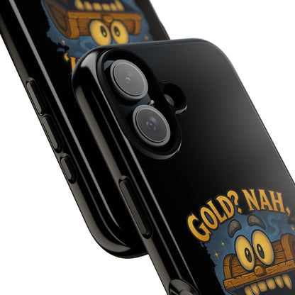 Phone Case — “Gold? Nah, I’m Full of Disappointment” Funny Treasure Chest Design
