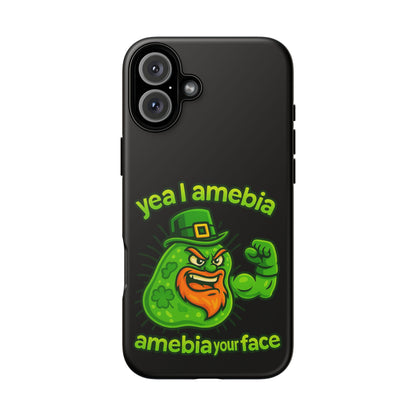 Phone Case – “Yea I Amebia, Amebia Your Face” St. Patrick’s Day Funny Amoeba Design