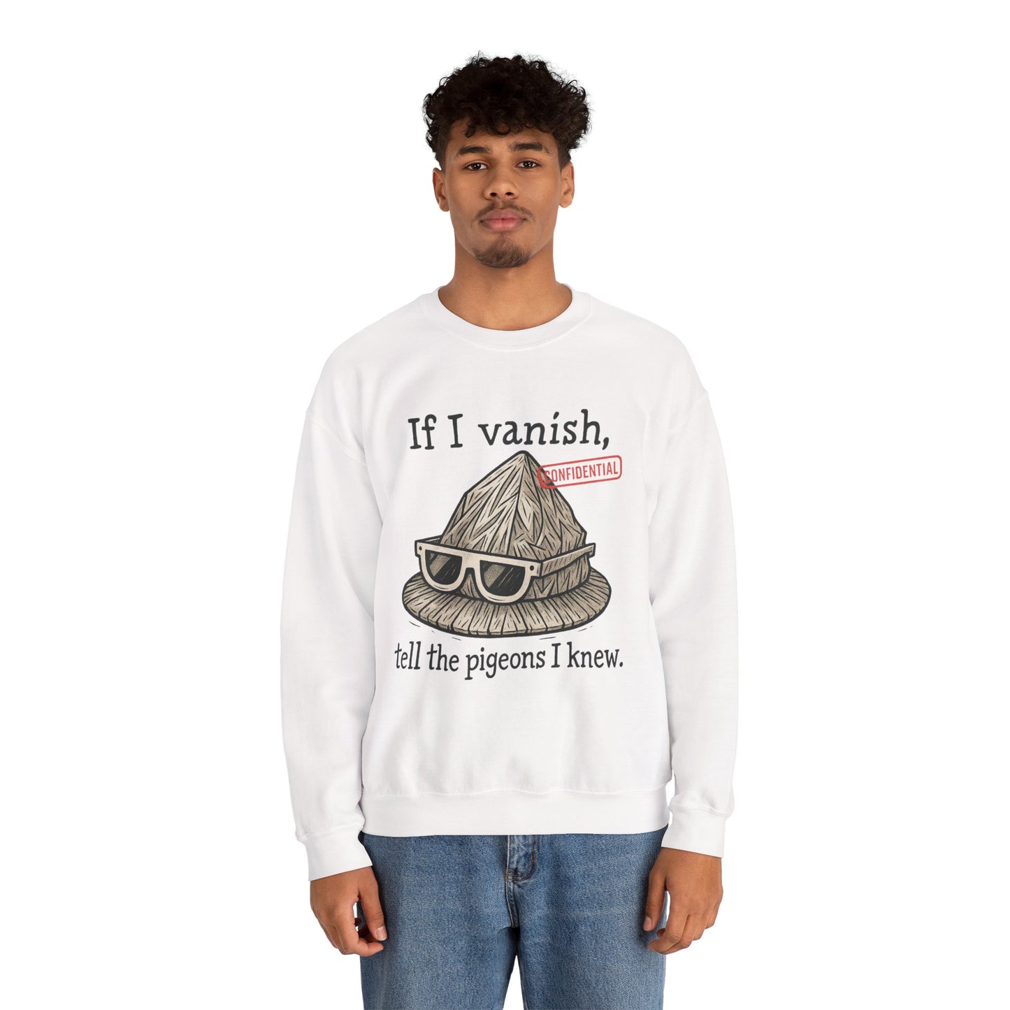 Tell the Pigeons I Knew – Disguised Vanishing Agent Sweatshirt