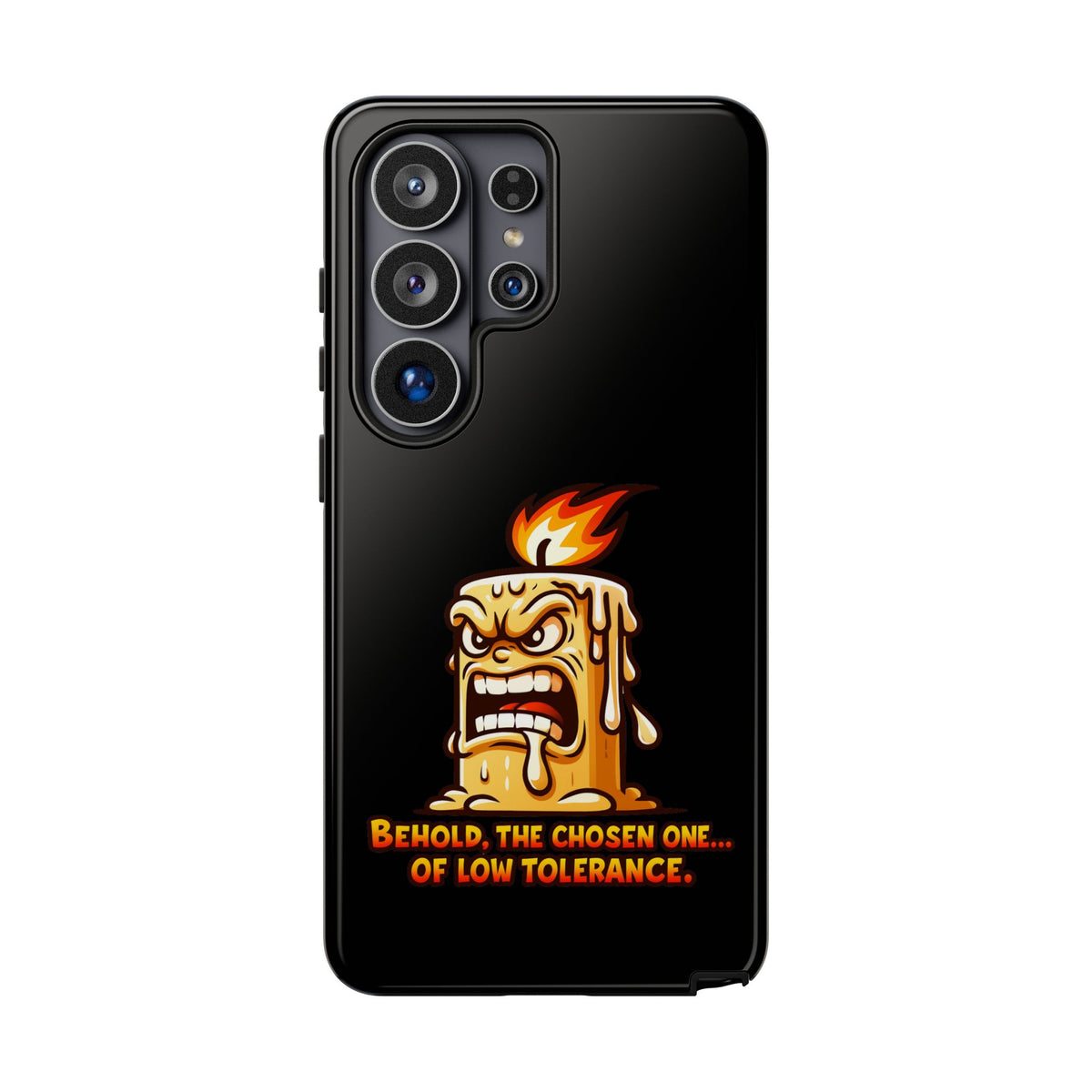 Phone Case — Angry Flaming Candle “Behold, the Chosen One… of Low Tolerance”