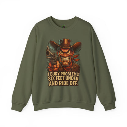 I Bury Problems Six Feet Under Crewneck Sweatshirt