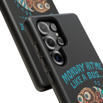 Phone Case — "Monday Hit Me Like a Bus... Then Reversed" Funny Grotesque Zombie Design
