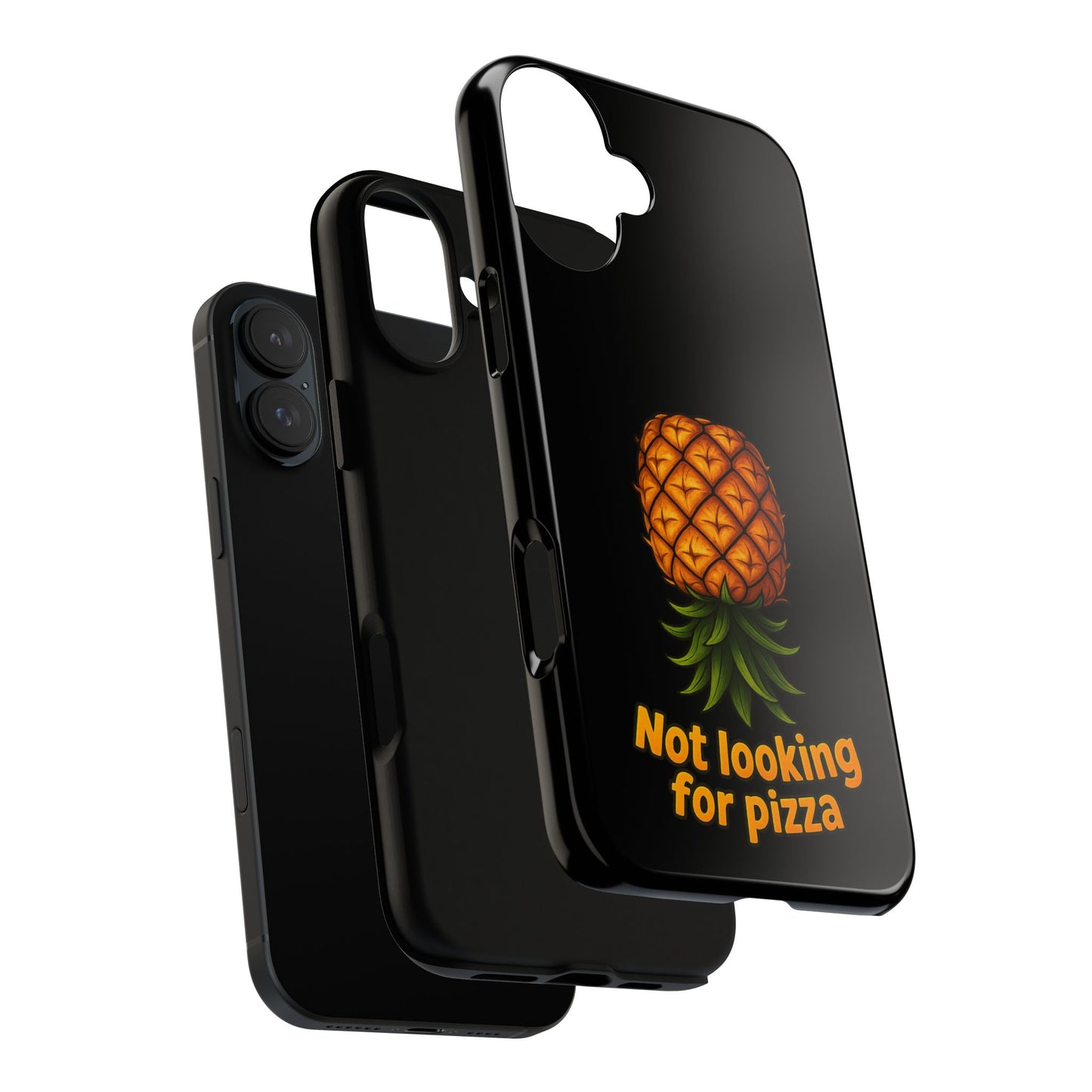 Phone Case — Tropical Pineapple "Not looking for pizza" Protective Cover