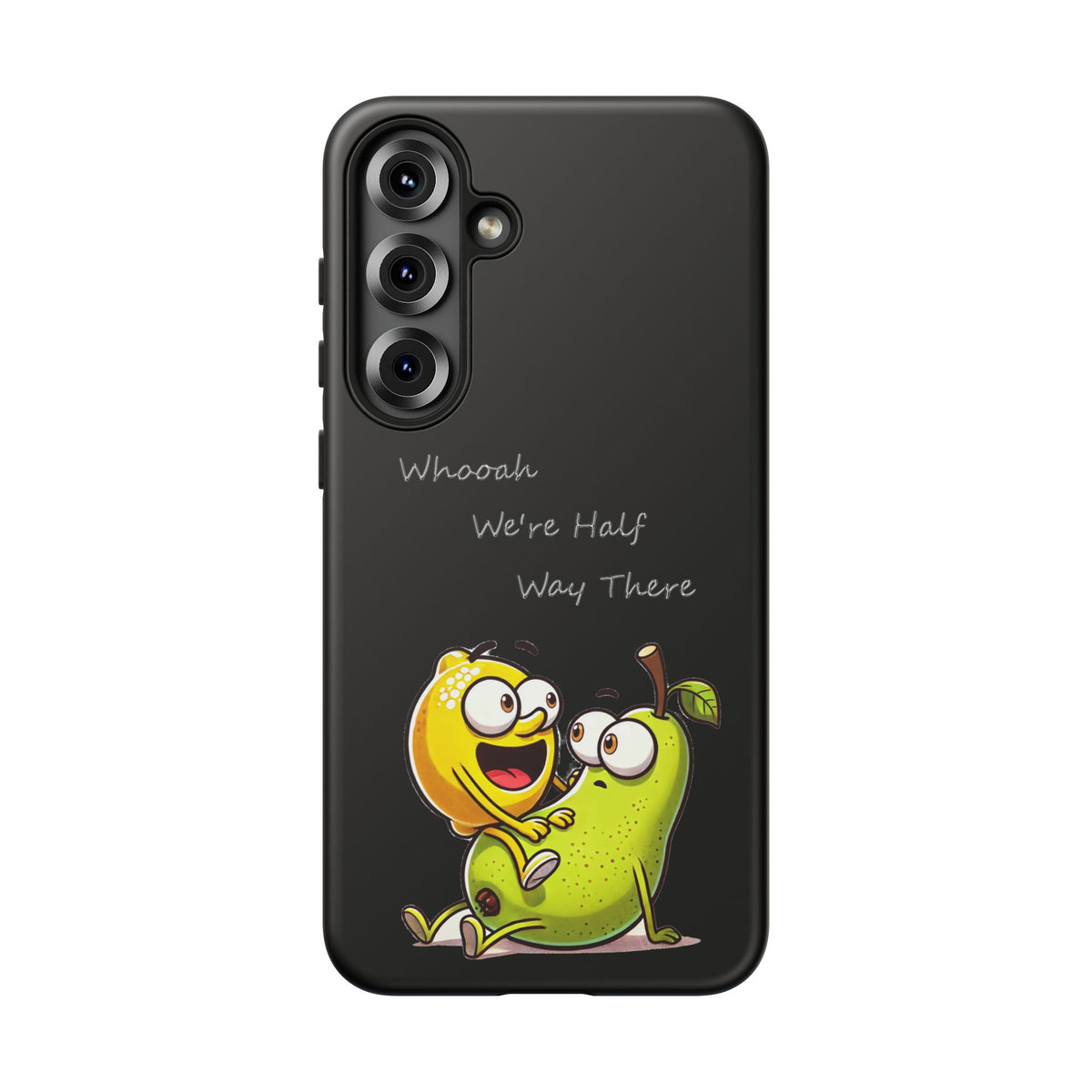Phone Case - Playful Pear & Lemon Illustration with “Whooah We're Half Way There”