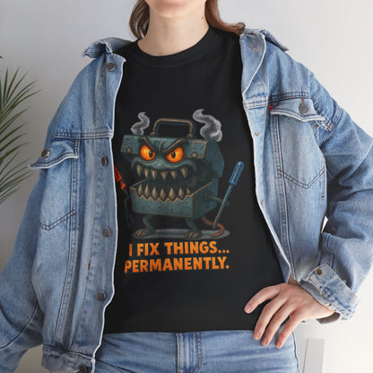 I Fix Things... Permanently tool box T-shirt | mechanic repair humor tee