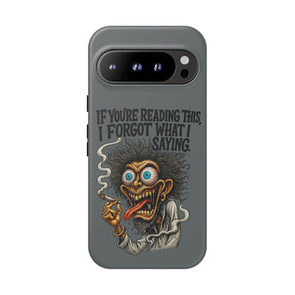 Phone Case — "If You're Reading This I Forgot What I Was Saying" Retro Crazy Cartoon Design