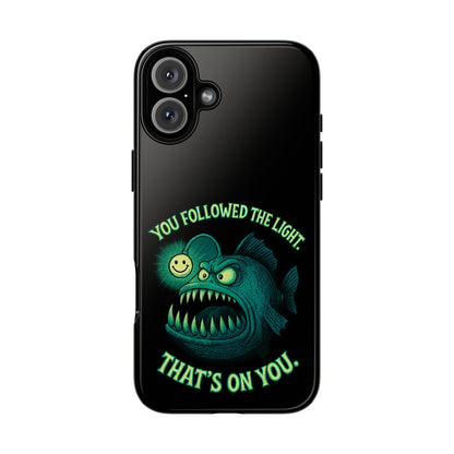 Anglerfish Phone Case – “You Followed The Light, That’s On You” Glow Horror Protective Case