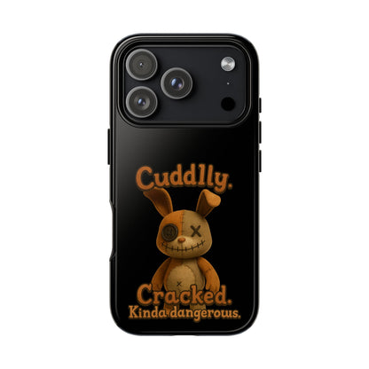 Phone Case — "Cuddly. Cracked. Kinda Dangerous." Cute Creepy Bunny Protective Case
