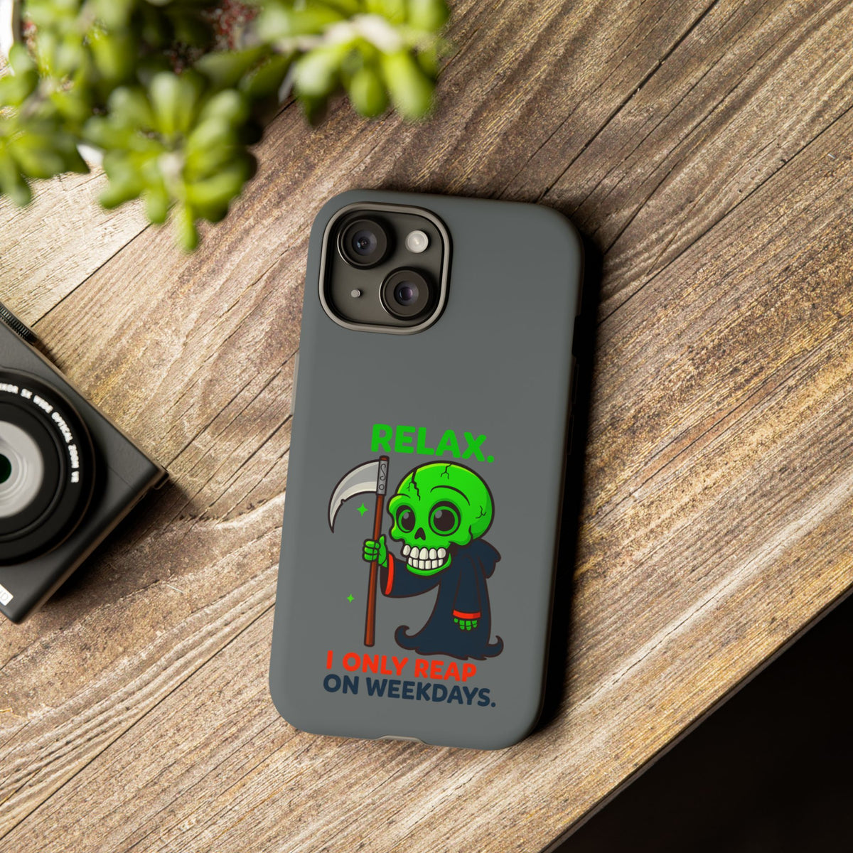 Phone Case — 'Relax. I Only Reap on Weekdays.' Cute Green Grim Reaper Protective Cover