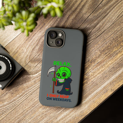 Phone Case — 'Relax. I Only Reap on Weekdays.' Cute Green Grim Reaper Protective Cover