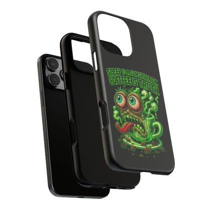 Phone Case — “Sleep Is a Conspiracy, Coffee Is Truth” Retro Monster Design