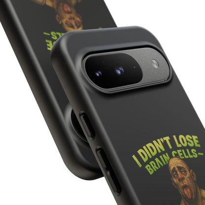 Phone Case — "I Didn't Lose Brain Cells, Someone Stole Them" Funny Zombie Warrior Protective Cover