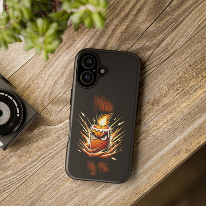 Tough Phone Case — "Make My Fire" Angry Candle Protective Cover