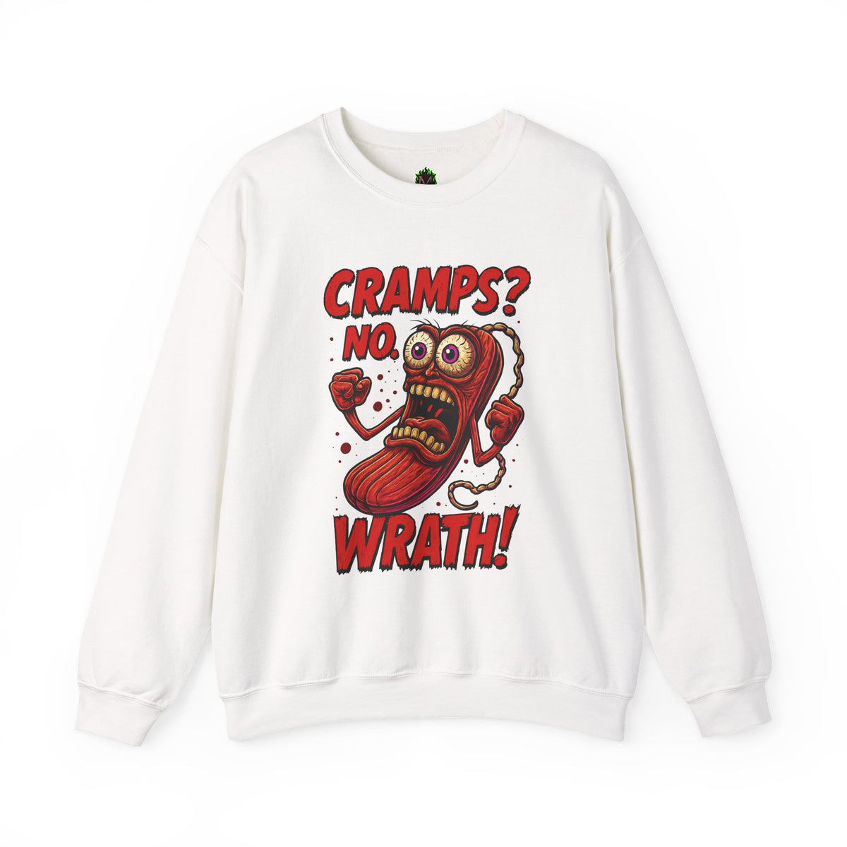 Cramps? No—Wrath! Sweatshirt