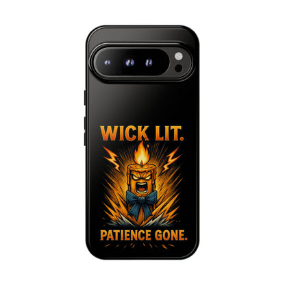 Phone Case — "Wick Lit. Patience Gone." Funny Angry Candle Protective Case