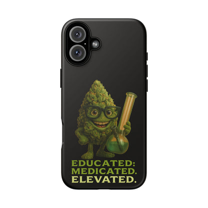 Phone Case — "Educated. Medicated. Elevated." Cute Bud Scientist Design