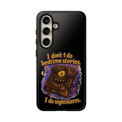 Phone Case — "I Don't Do Bedtime Stories, I Do Nightmares" Horror Book Design
