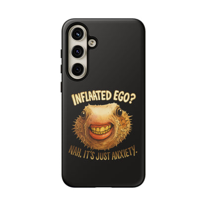 Phone Case — "Inflated Ego? Nah, It's Just Anxiety" Funny Pufferfish Design