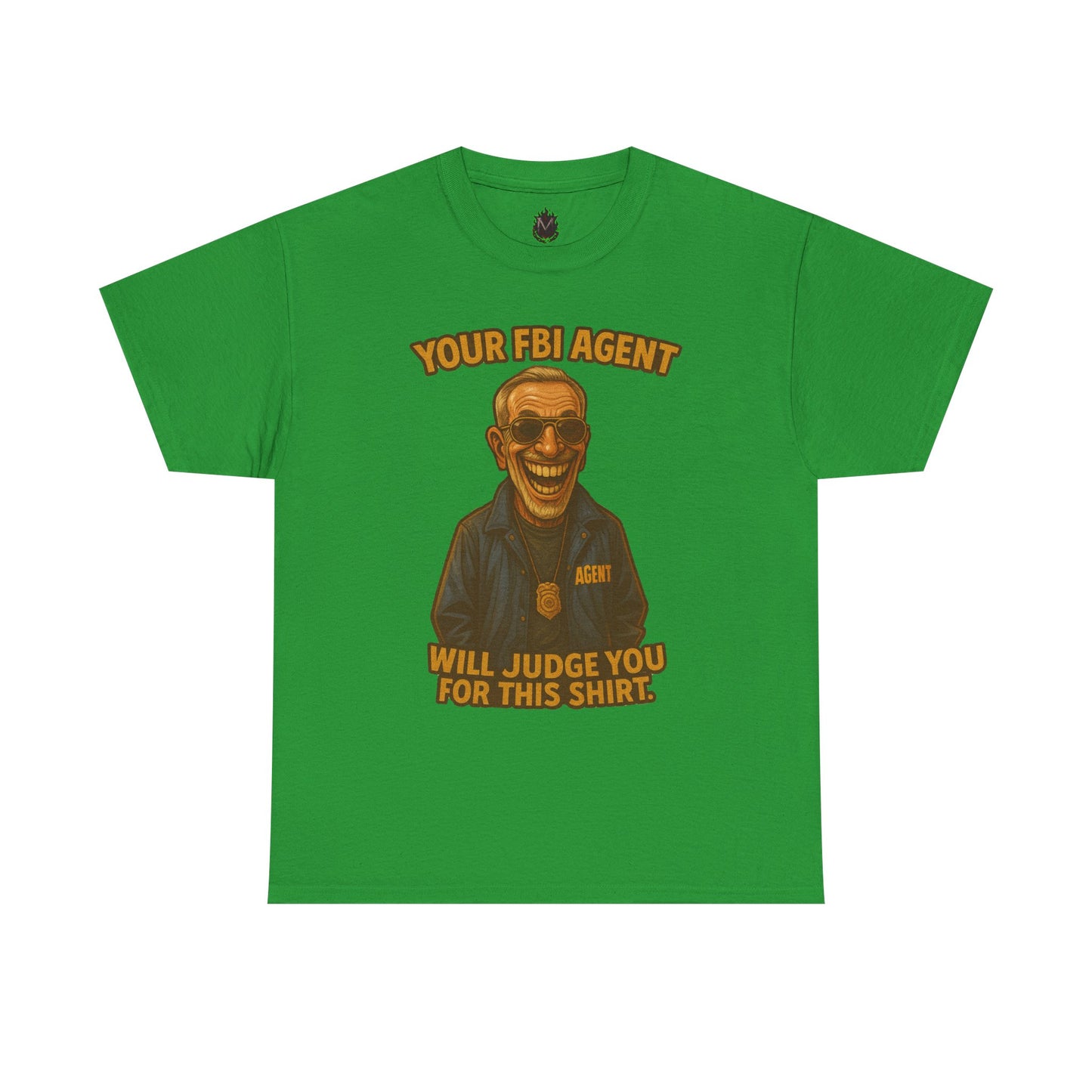Funny FBI Agent Illustration T-Shirt | 'Your FBI Agent Will Judge You For [...]