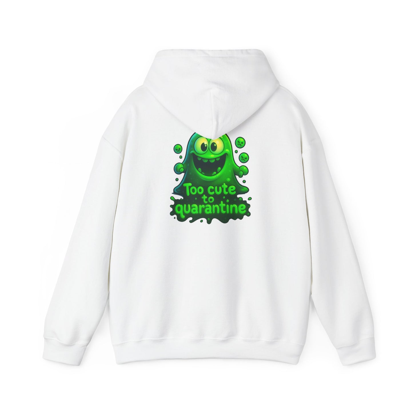 Too Cute to Quarantine Hoodie — Cute Green Slime Graphic Pullover