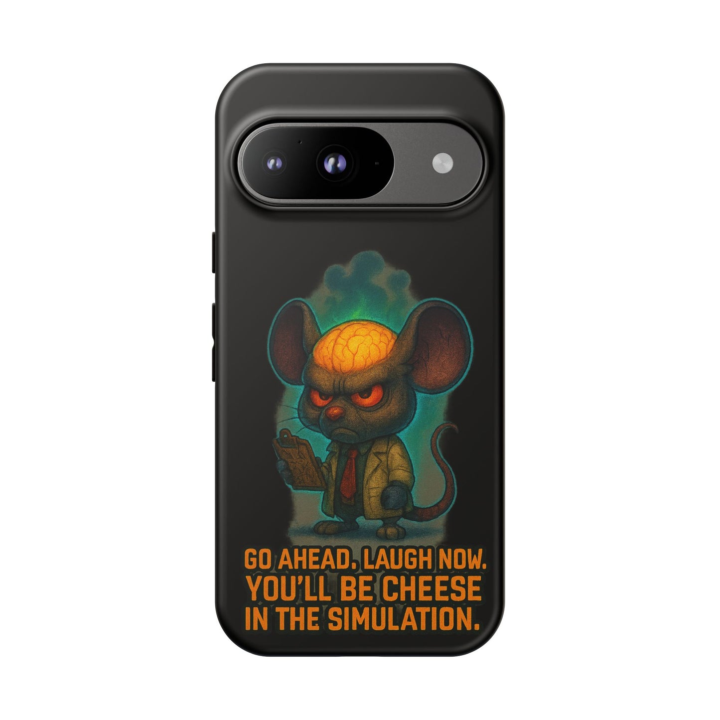 Phone Case — 'You'll Be Cheese in the Simulation' Angry Detective Mouse Graphic