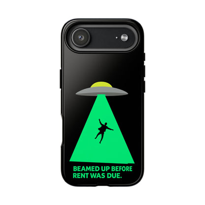 Phone Case — 'Beamed Up Before Rent Was Due' Alien Abduction Design