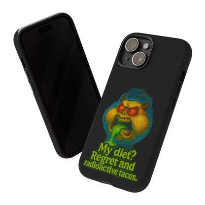 My Diet? Regret & Radioactive Tacos Phone Case — Funny Retro Monster Protective Cover