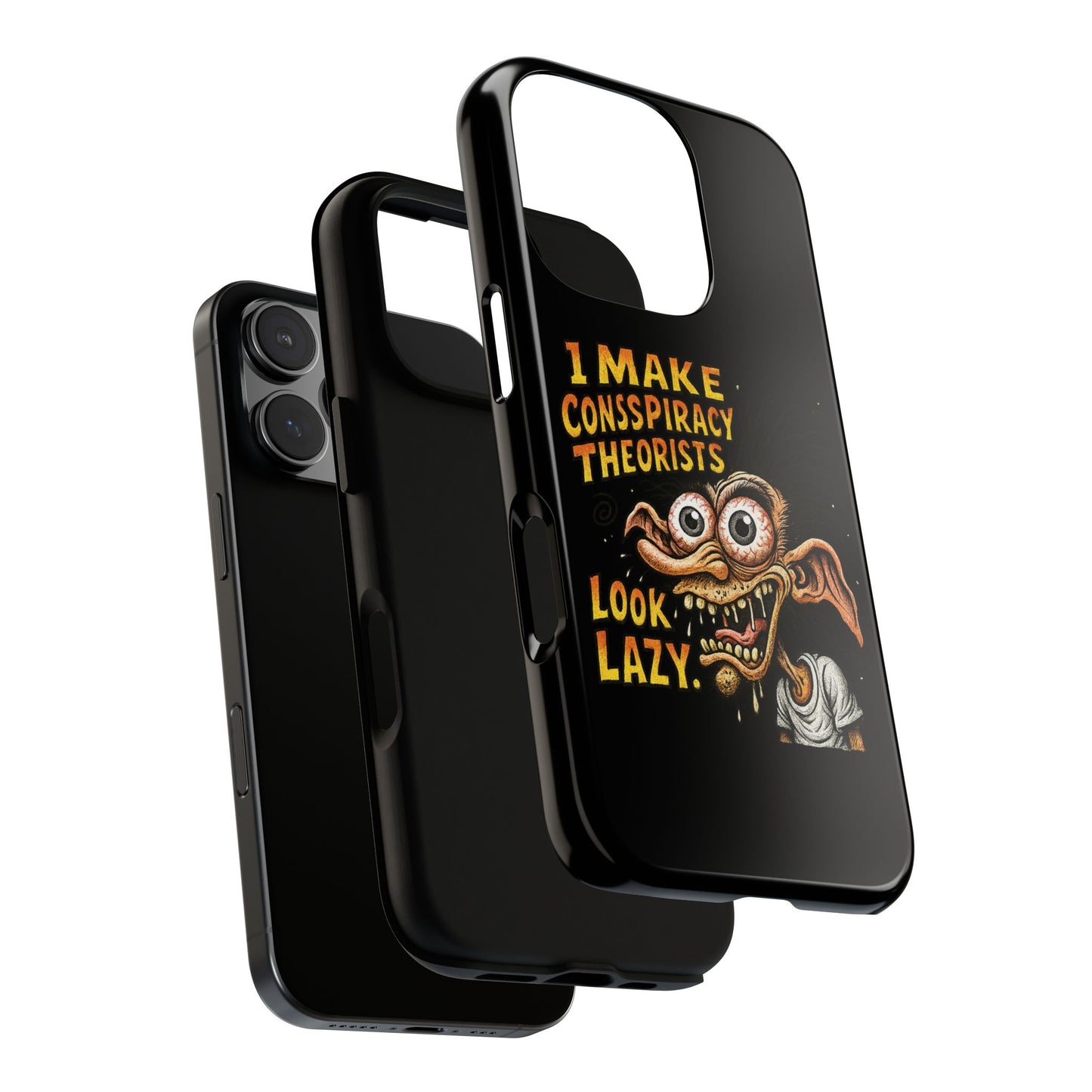 Phone Case — "I Make Conspiracy Theorists Look Lazy" Funny Retro Monster Design