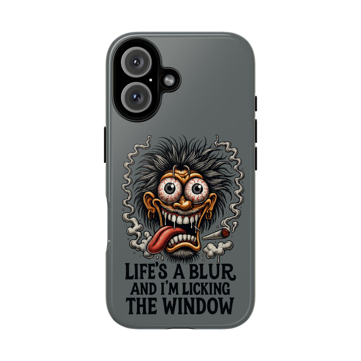 Phone Case — 'Life's a Blur and I'm Licking the Window' Funky Monster Graphic