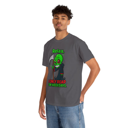 Relax I Only Reap On Weekdays T-Shirt | Grim Reaper Cartoon Tee