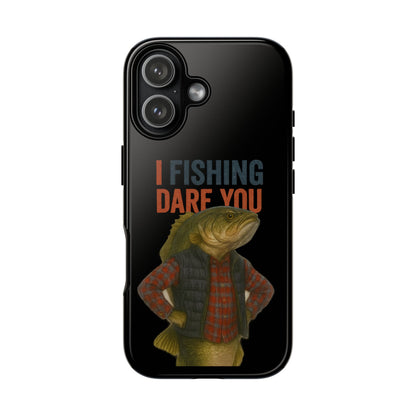 Fishing Dare You Phone Case — Funny Bass Angler Protective Cover