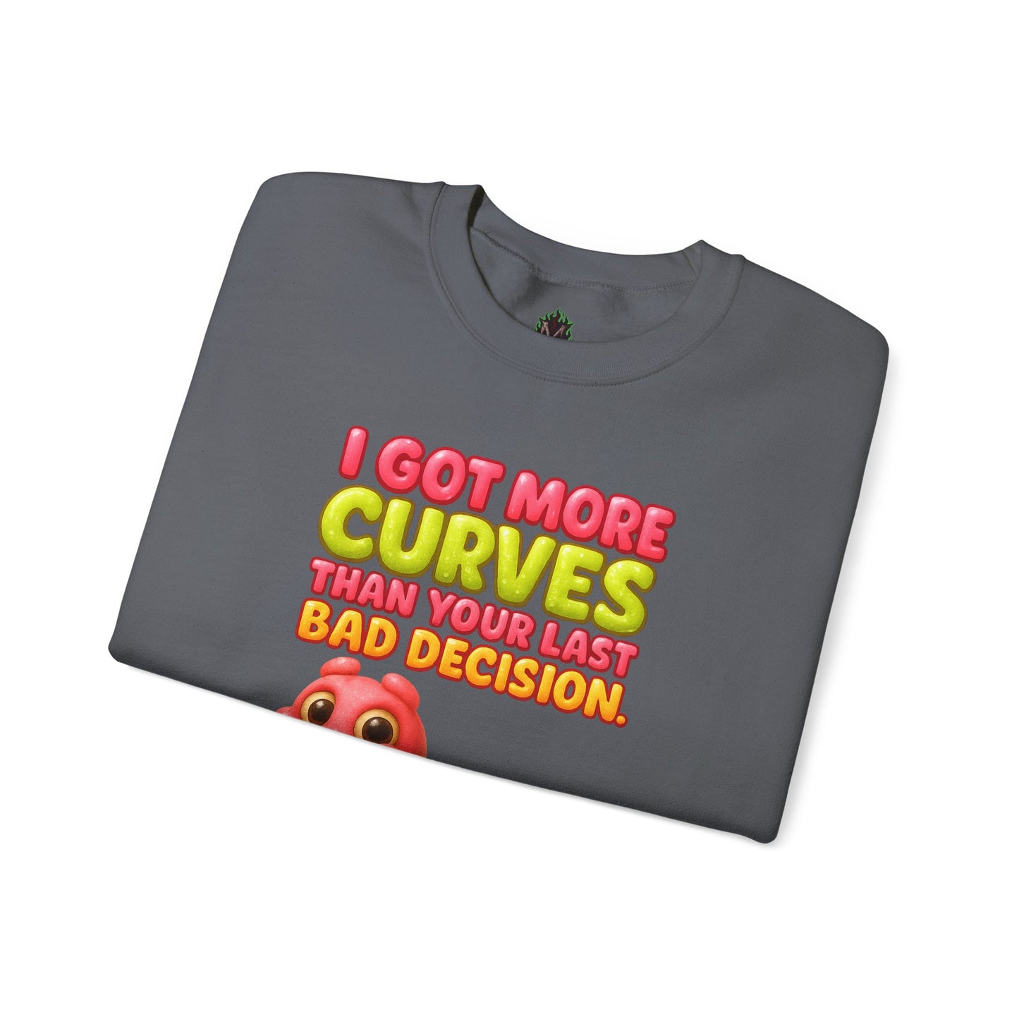 More Curves Than Your Last Bad Decision Crewneck