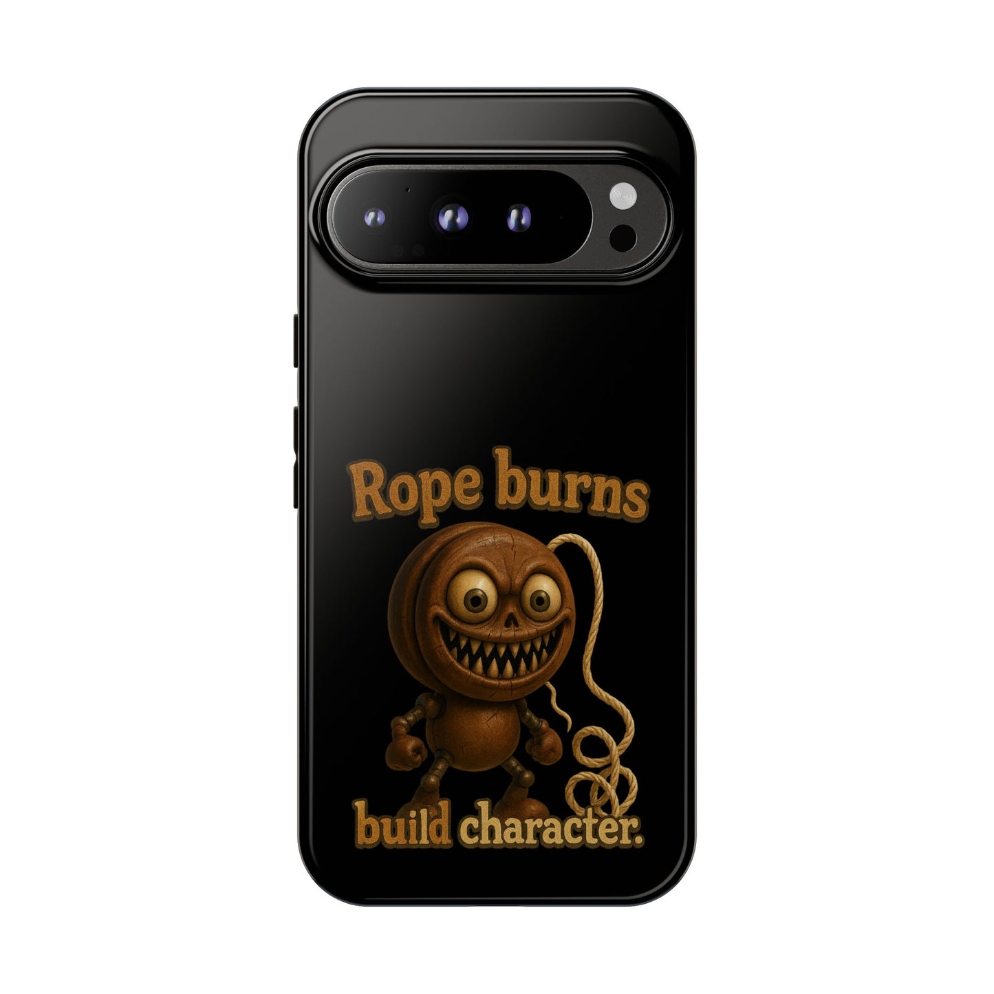 Phone Case — "Rope Burns Build Character" Grinning Cartoon Design