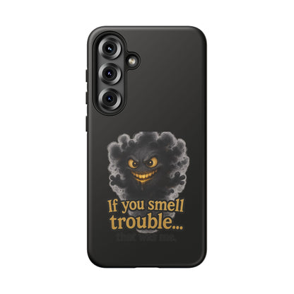 Phone Case — "If You Smell Trouble" Grinning Smoke Monster Protective Case
