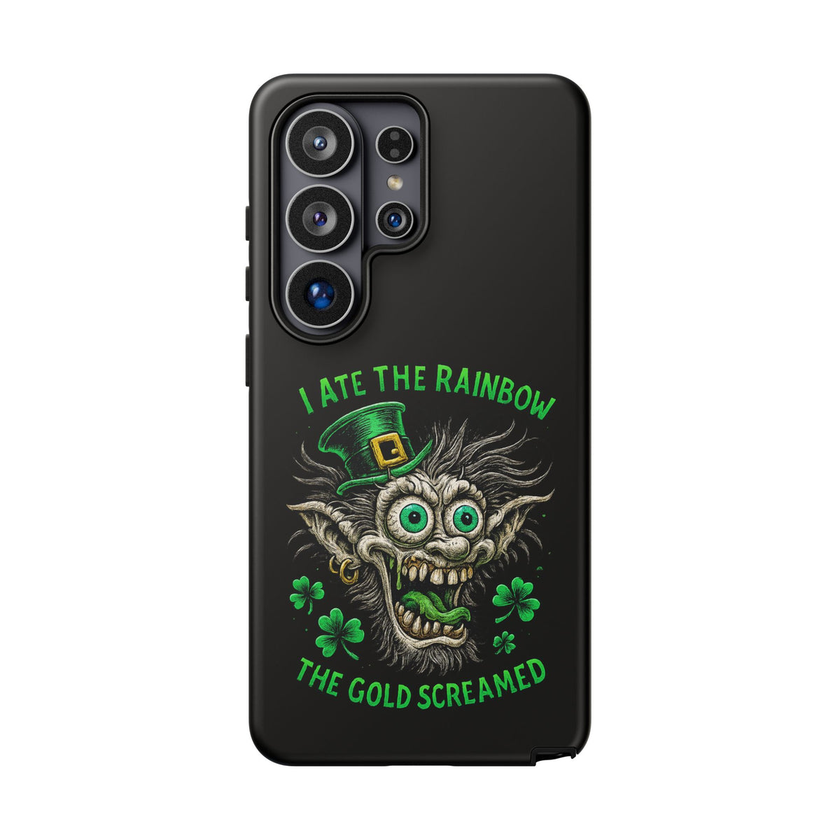 St. Patrick's Horror Phone Case — "I Ate the Rainbow, The Gold Screamed" Lucky Goblin Design