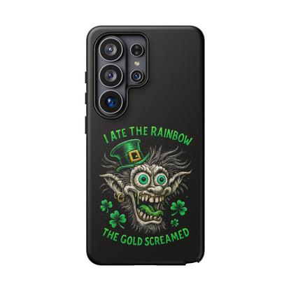 St. Patrick's Horror Phone Case — "I Ate the Rainbow, The Gold Screamed" Lucky Goblin Design