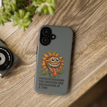 Funny Monster Sunflower Phone Case — "Photosynthesizing the Universe One Breakdown at a Time"