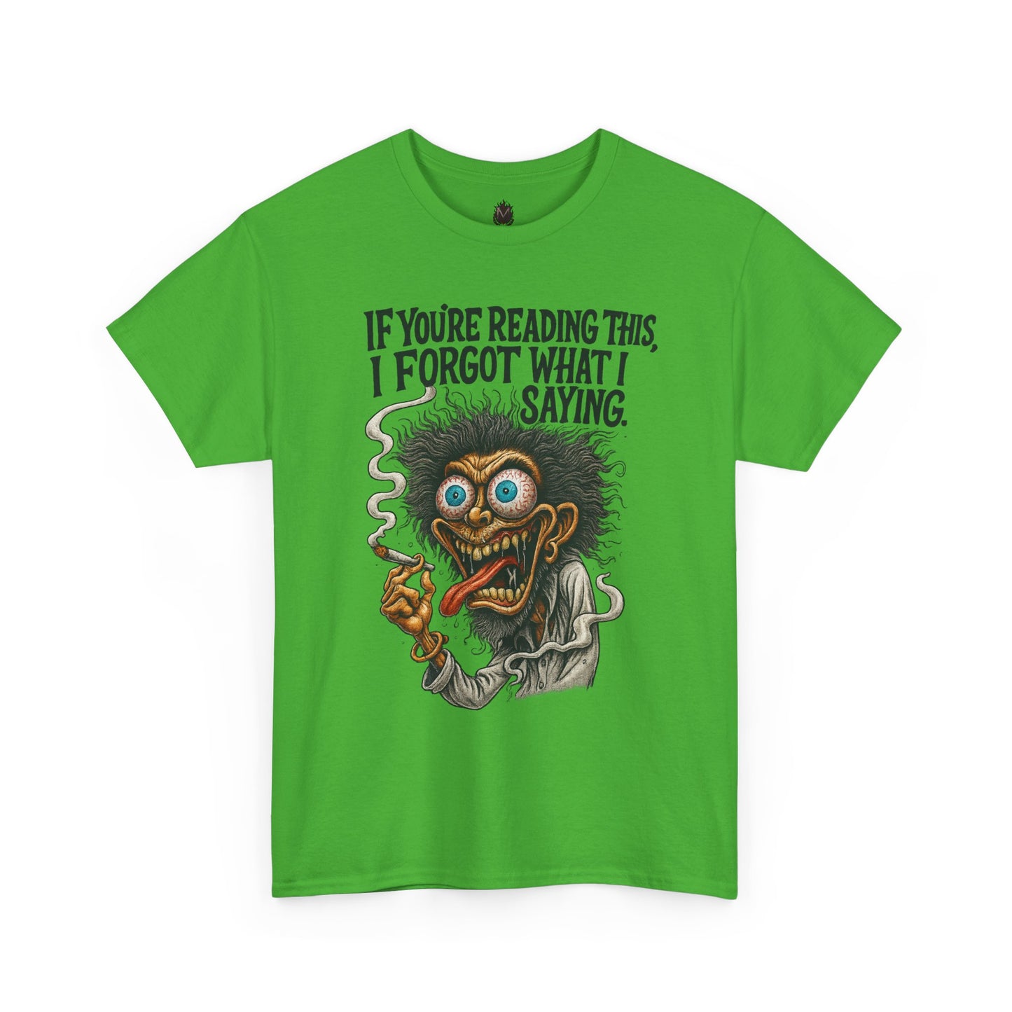 Forgot What I Was Saying – Fried Brain Tee