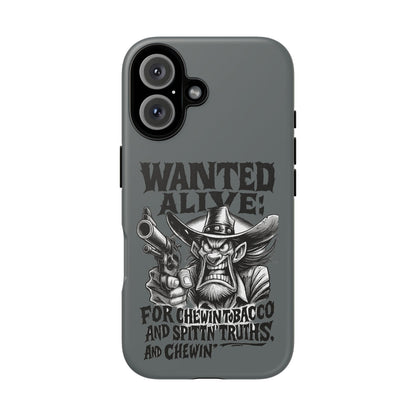 Phone Case — "Wanted Alive!" Cowboy Chewin' Tobacco Graphic