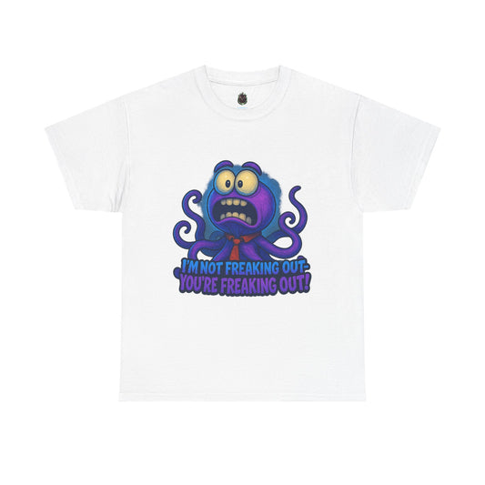 Panicked Octopus I'm Not Freaking Out Tee | Funny Creature Shirt