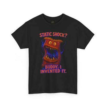 Static Shock? Buddy I Invented It T-Shirt | Retro Monster Graphic