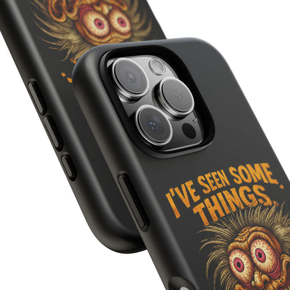Funny Retro Monster Phone Case — "I've Seen Some Things, Most Of Them Were Me"