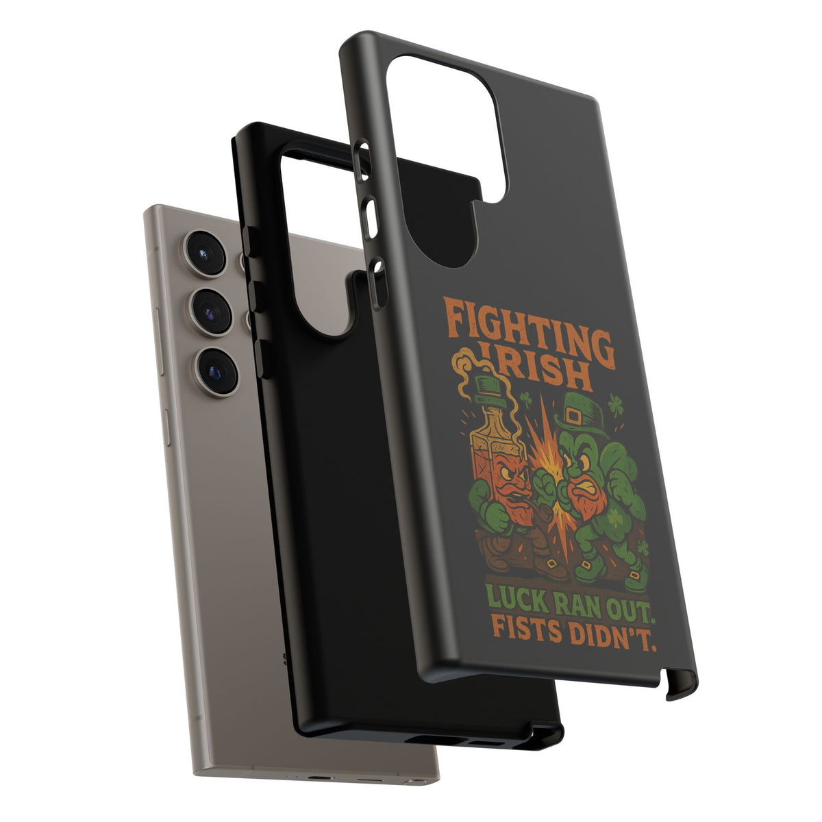 Phone Case — "Fighting Irish: Luck Ran Out, Fists Didn’t" St. Patrick’s Protective Cover