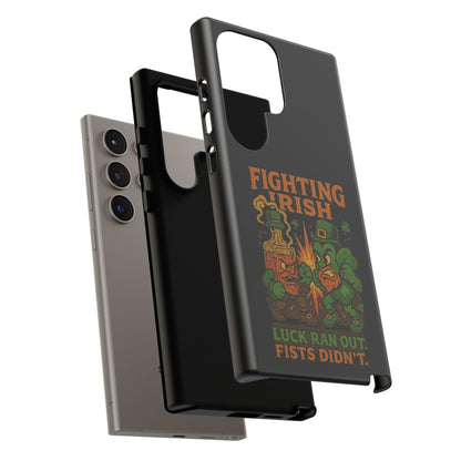 Phone Case — "Fighting Irish: Luck Ran Out, Fists Didn’t" St. Patrick’s Protective Cover