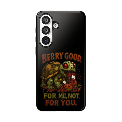 Phone Case — "Berry Good" Turtle Design (For Me, Not For You)