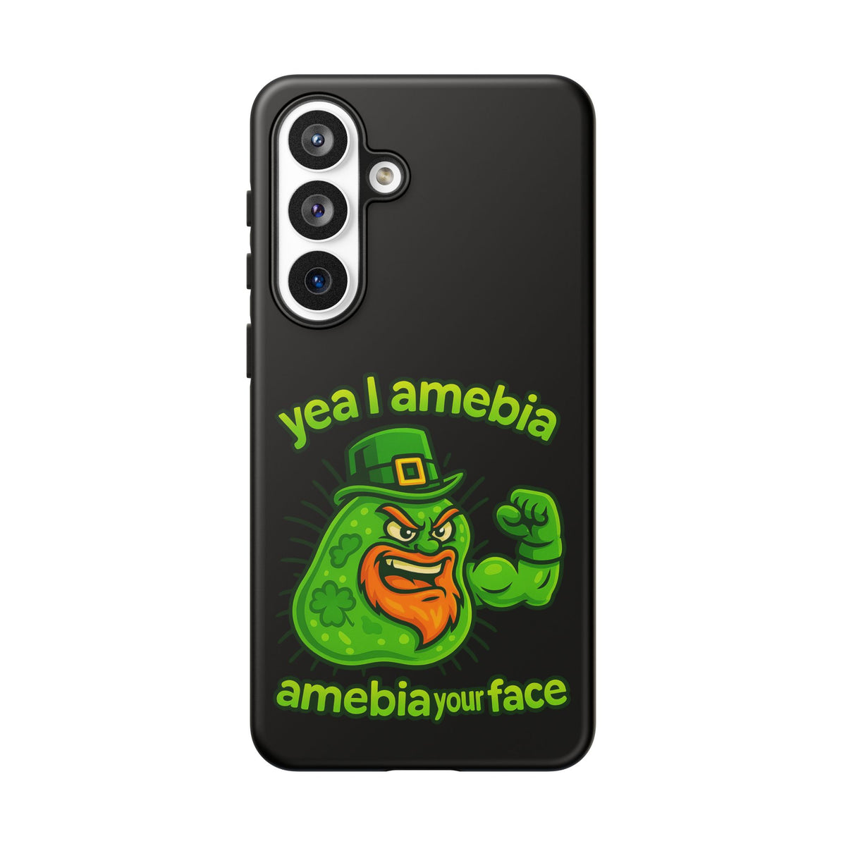 Phone Case – “Yea I Amebia, Amebia Your Face” St. Patrick’s Day Funny Amoeba Design